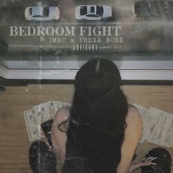 BEDROOM FIGHT (feat. FRE$A BO$$)