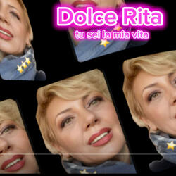 Dolce Rita tu sei la mia Vita