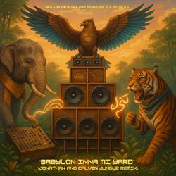 Babylon Inna Mi Yard (feat. Miroll) (Jonathan And Calvin Remix Jungle Version)