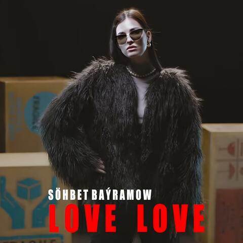 Sohbet Bayramow Love Love