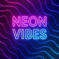 Neon Vibes