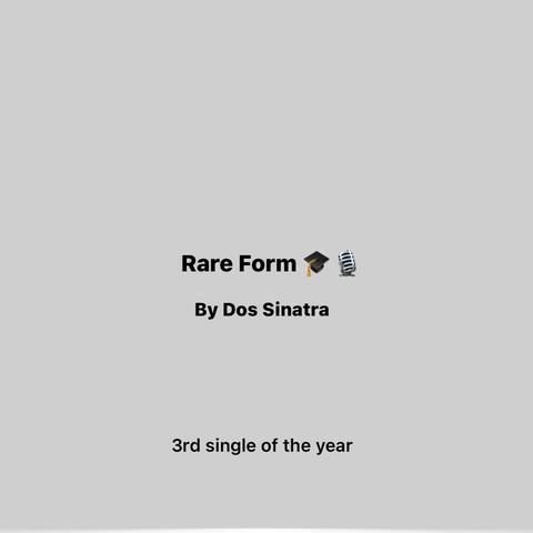 Rare Form