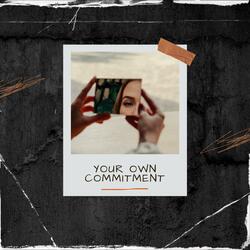 Your own commitment