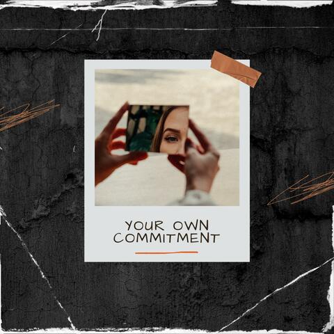 Your own commitment