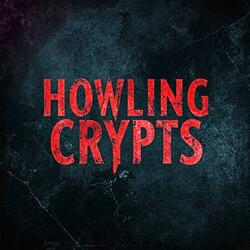 Howling Crypts (Spooky Suspense Ambiance)