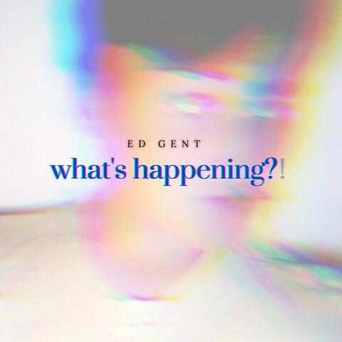 What's Happening?