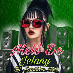 Melô De Jelany Versão Reggae