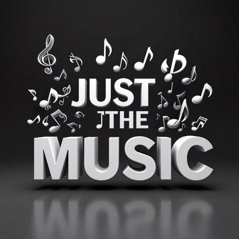 Just The Music