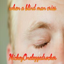 When a blind man cries