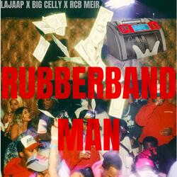 RUBBERBAND MAN (feat. RCB Meir & Big Celly)