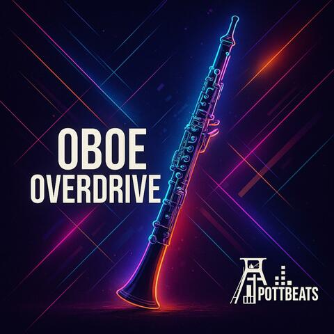 Oboe Overdrive
