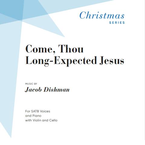 Come, Thou Long-Expected Jesus (feat. Jacob Dishman)