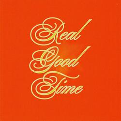 Real Good Time