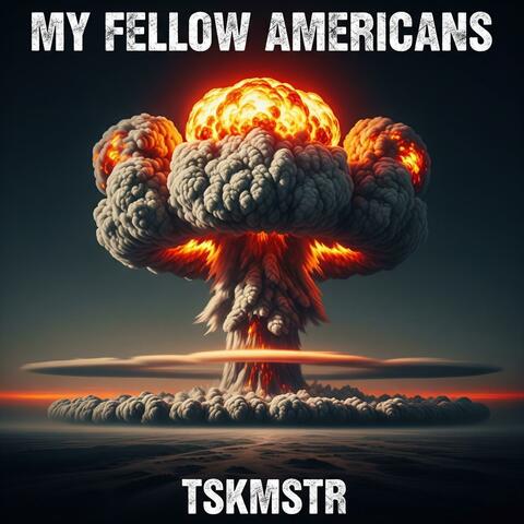 My Fellow Americans