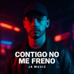 Contigo No Me Freno