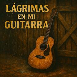 lagrimas en mi guitarra