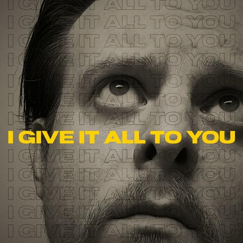 I Give It All To You (feat. Avara Carr)