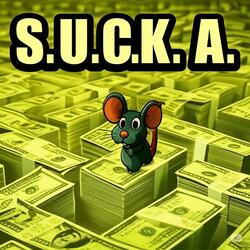 S.U.C.K.A.