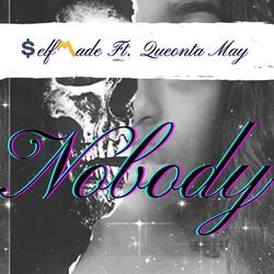 Nobody (feat. Queonta May)