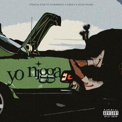 Yo Nigga (feat. O'kenneth, Keezy99 & Kojo Phino) (Remix)