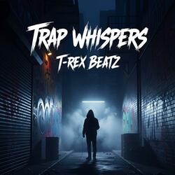 Trap Whispers