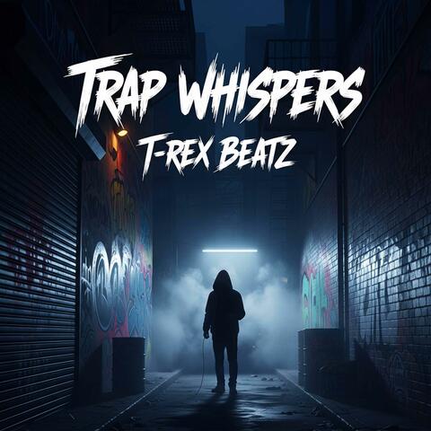 Trap Whispers