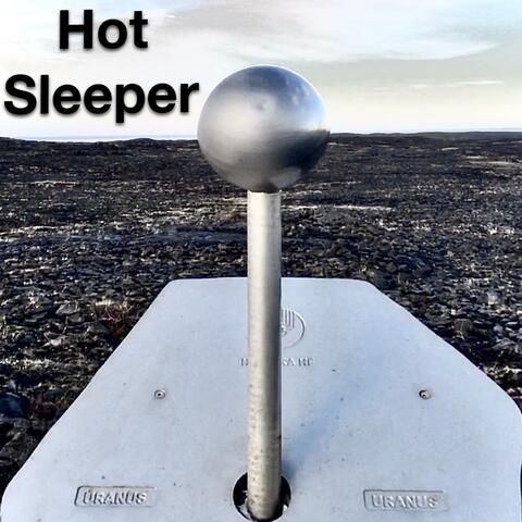 Hot Sleeper