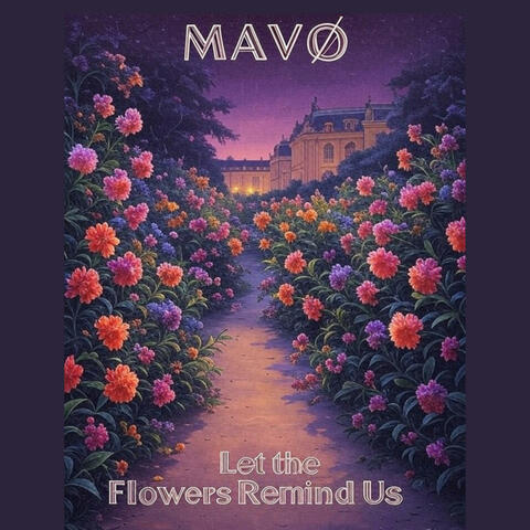 Let the Flowers Remind Us