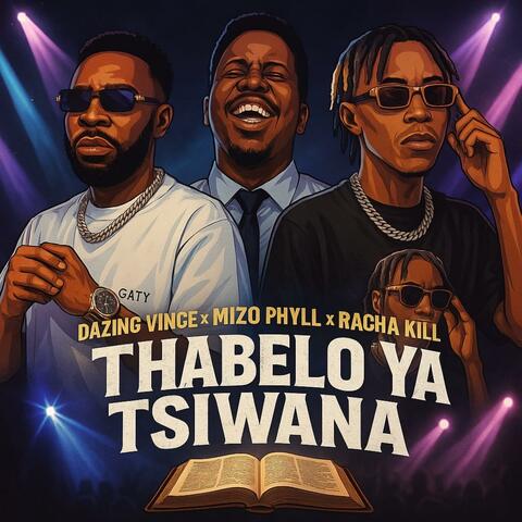 Thabelo Ya Tsiwana (feat. Mizo Phyll & Racha Kill)