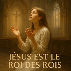 Jésus est le Roi des rois