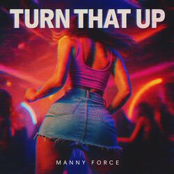 Turn That Up