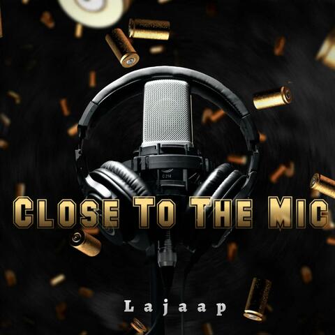 Close To The Mic