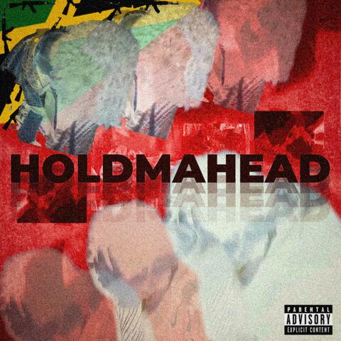 HOLDMAHEAD