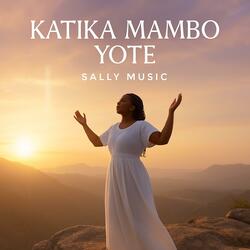 Katika Mambo Yote (feat. Sally Music)
