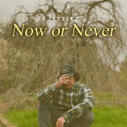 Now or Never