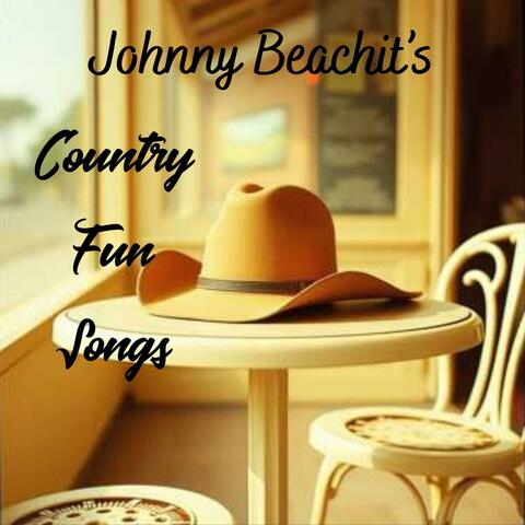 Johnny Beachit's Country Fun Songs