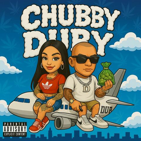 CHUBBY DUBY 420 (feat. Esencia Mx)