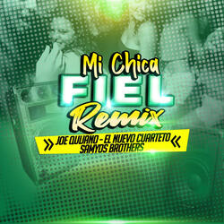 MI CHICA FIEL (feat. NUEVO CUARTETO & JOE QUIJANO)
