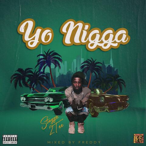 Yo Nigga
