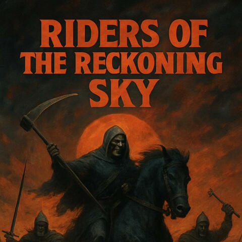 Riders of the reckoning sky