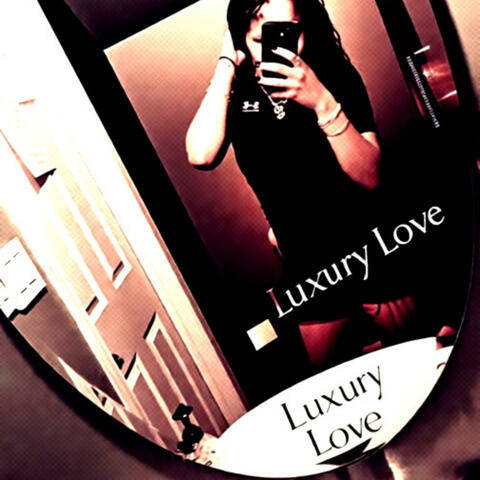 Luxury Love