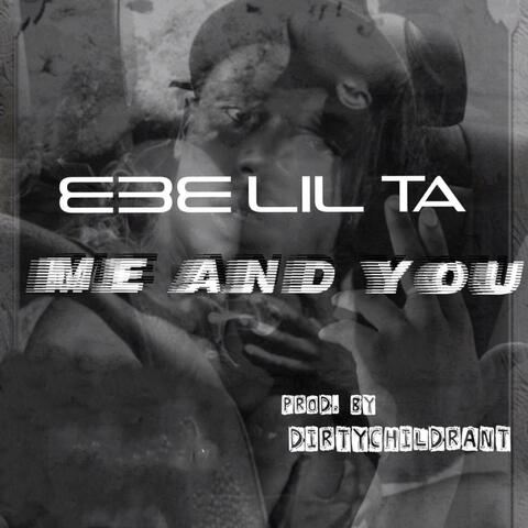 Me and You
