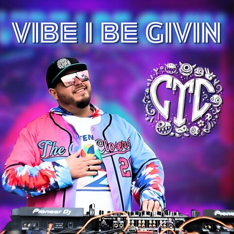 Vibe I Be Givin