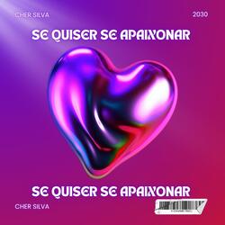 Se Quiser Se Apaixonar