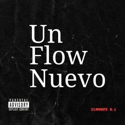Un Flow Nuevo (feat. Diamante 0.1)