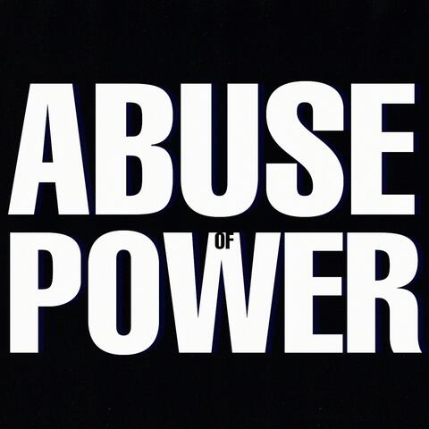 Abuse of Power