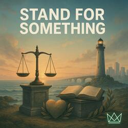 Stand For Something