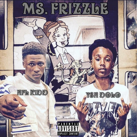 Mrs. Frizzle (feat. NFLkidd & YSN Dolo)