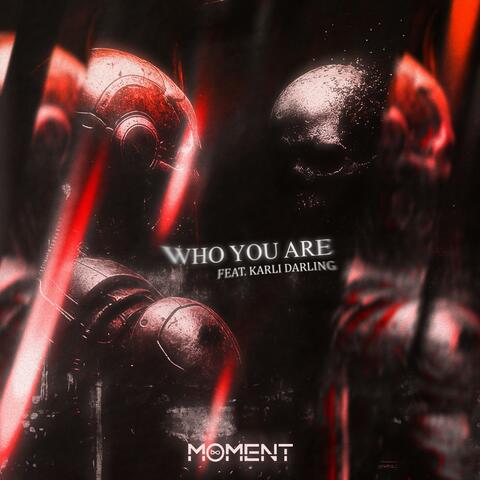 Who You Are (feat. Karli Darling)