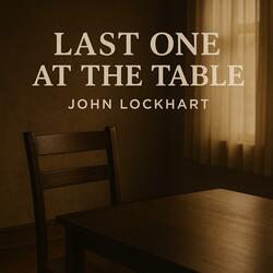 Last One At The Table